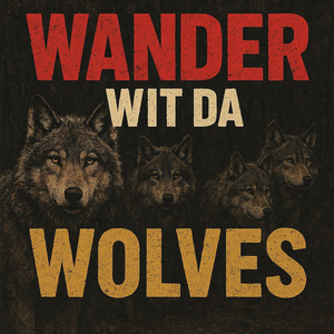 WANDER WIT DA WOLVES