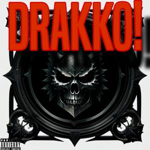 DRAKKO! (feat. Skotty Kidd & Usuario Desconocido)