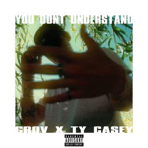 You Dont Understand