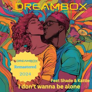 I don't wanna be alone (feat. Shade & Kattie) (Remastered 2024)