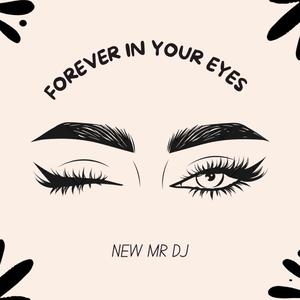 Forever in your eyes