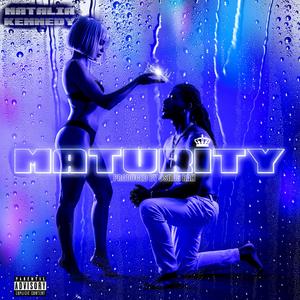 MATURITY