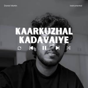 Kaarkuzhal Kadavaiye (Instrumental)