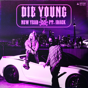 Die Young (feat. Irack)
