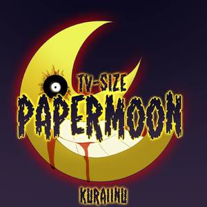 PAPERMOON (from "Soul Eater") TV-Size