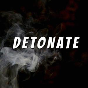 Detonate