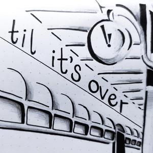 Till It Is Over