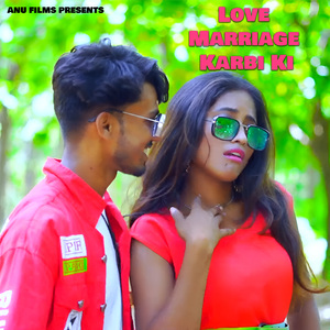 Love Marriage Karbi Ki