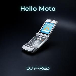 Hello Moto