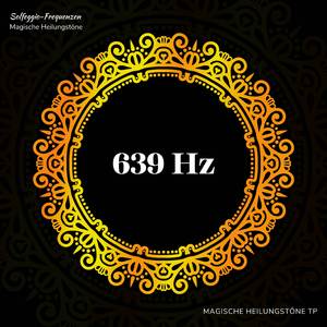 639 Hz: Umgang mit Beziehungsproblemen