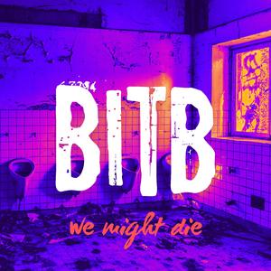 B.I.T.B.