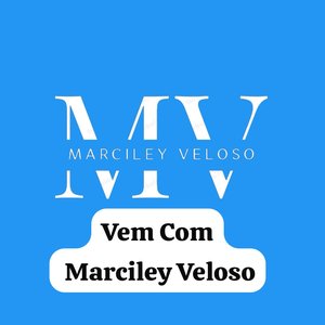 Vem Com Marciley Veloso
