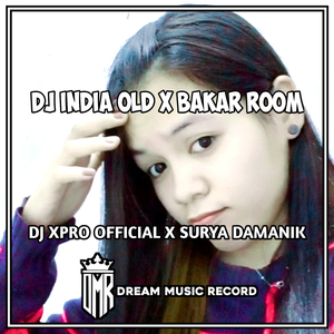 India old / bakar room (Remix)