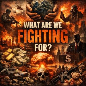 What are we fighting for