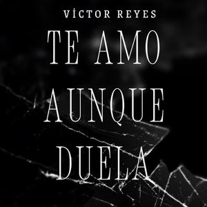 Te Amo Aunque Duela