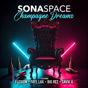 Champagne Dreams (feat. Flexion, Faye Lux, Big Rez & Savvi G)