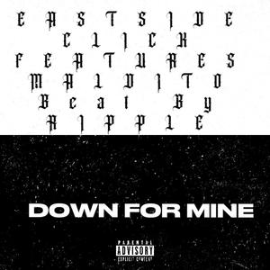 DOWN FOR MINE (feat. Target Of Most Wanted & Maldito)