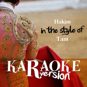 Hakim (In the Style of Tani) [Karaoke Version]