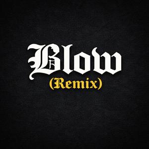 Blow (Remix)