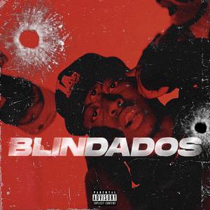 Blindados (Steev Og/GlakTka / Flexin / Shacyell)