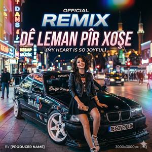 Gönlüm Çok Hoştur (De Leman Pîr Xoşe) - OFFICIAL REMIKS [Yeni]