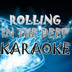 Rolling in the Deep (In the Style of Adele) [Karaoke Version]