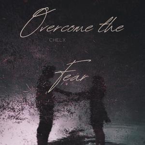 Overcome the Fear