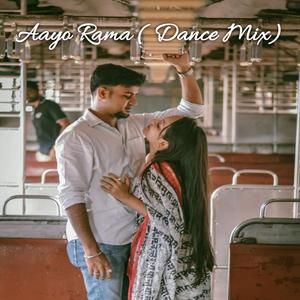 Aayo Rama (Dance Mix)