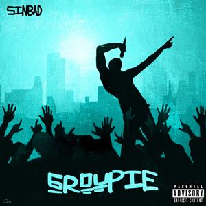 Groupie (feat. TDB Sinbad)