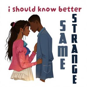 i should know better (Sophisti-Mix)