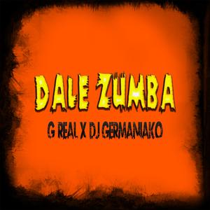 Dale Zumba (feat. G Real)