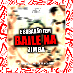 E Sabadão Tem Baile na Zimba