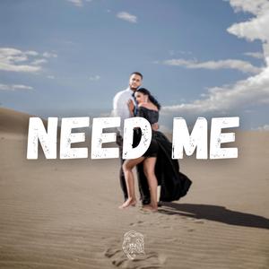 Need Me (feat. Lou152)