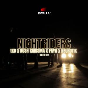 Nightriders (feat. FAYA, Kush Karisma & Neurotik)