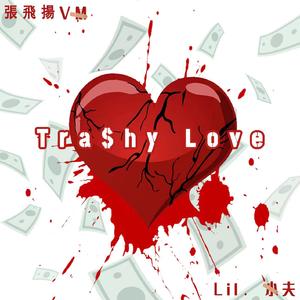 Trashy Love（Prod.Xvibe）