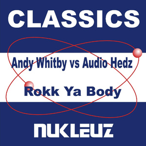 Rokk Ya Body(Matt Lee Remix)