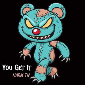 You Get It