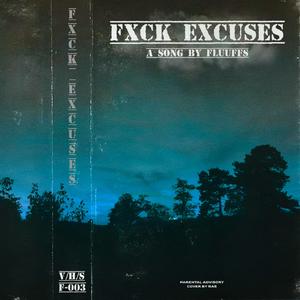 Fxck exuses (Slowed)