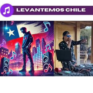 Levantemos Chile (Deluxe version)
