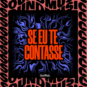 SE EU TE CONTASSE