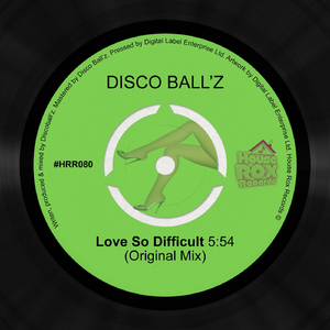 Love So Difficult (Original Mix)