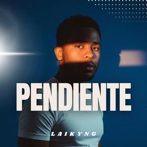Pendiente (feat.Laikyng)