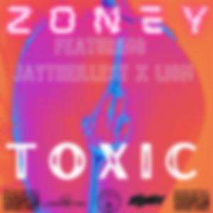 Toxic (feat. Zoney & Lyonn)