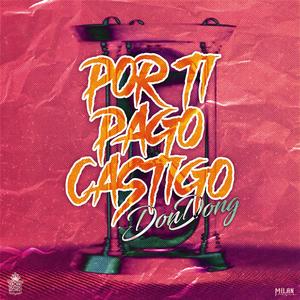 Por Ti Pago Castigo