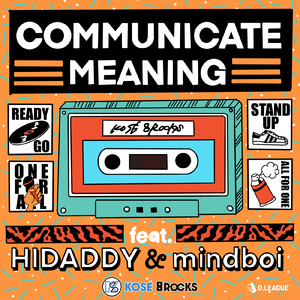 COMMUNICATE MEANING (feat. HIDADDY & mindboi)