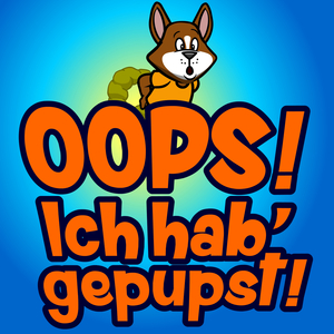 Oops, ich hab gepupst!