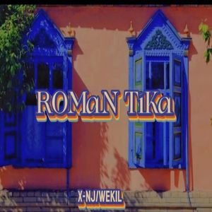 ROMaN TiKa