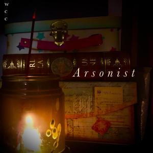 Arsonist