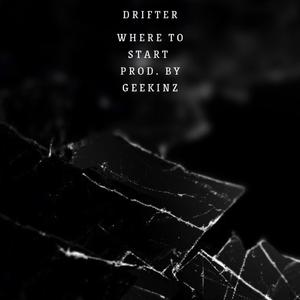 Where To Start (feat. Produced By Geekinz)