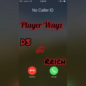 Player wayz (feat. Rich Foever)